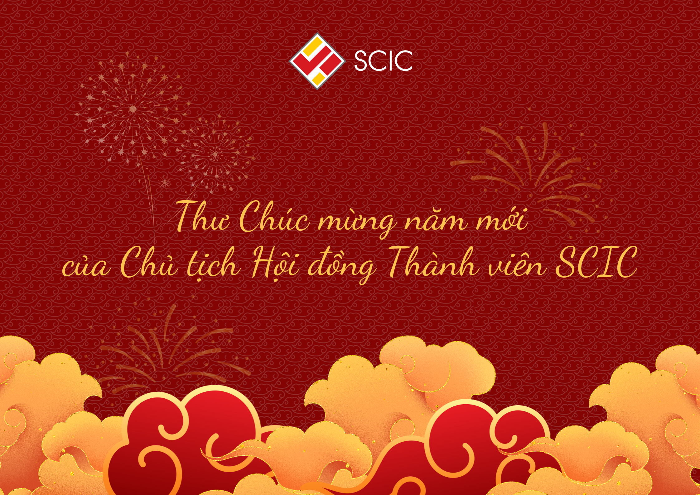 Đồng chí Nguyễn Chí Thành – Bí thư Đảng ủy, Chủ tịch HĐTV SCIC gửi Thư chúc mừng năm mới Xuân Ất Tỵ tới toàn thể cán bộ, người lao động, người đại diện vốn SCIC
